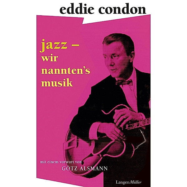 Jazz - wir nannten's Musik, Eddie Condon