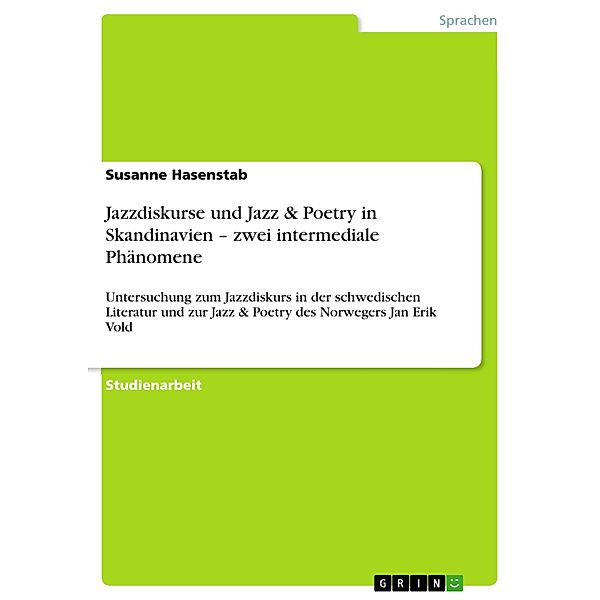 Jazzdiskurse und Jazz & Poetry in Skandinavien - zwei intermediale Phänomene, Susanne Hasenstab