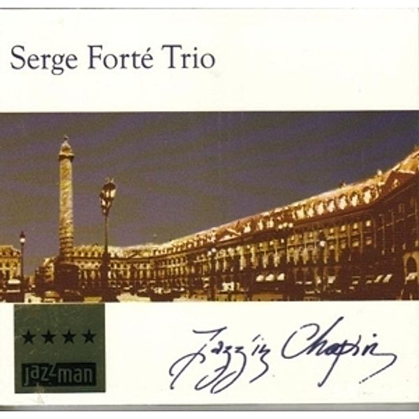 Jazzin Chopin, Serge Forte Trio