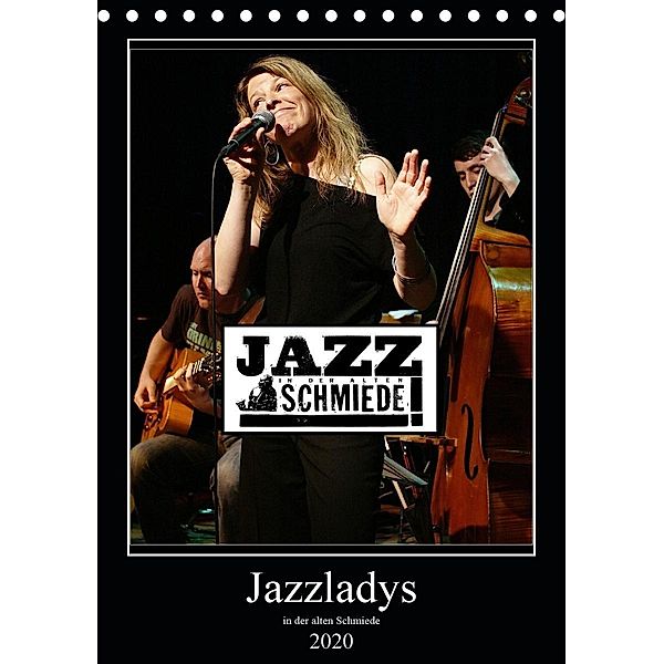 Jazzladys in der alten Schmiede (Tischkalender 2020 DIN A5 hoch), Ulrich Gräf