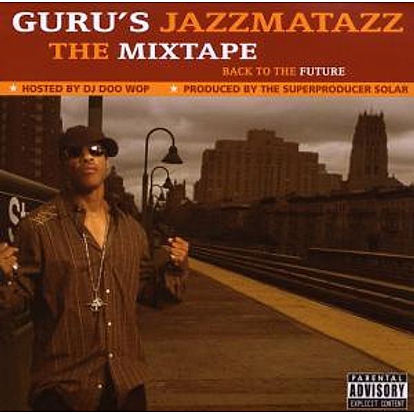 Jazzmatazz-The Mixtape, Guru's Jazzmatazz