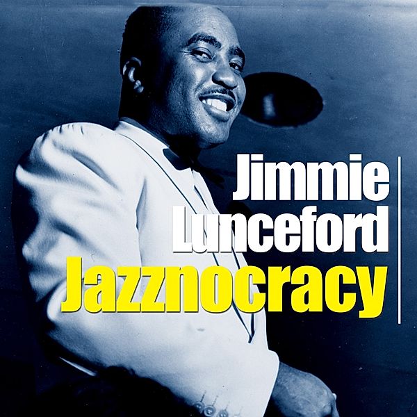 Jazznocracy, Jimmie Lunceford