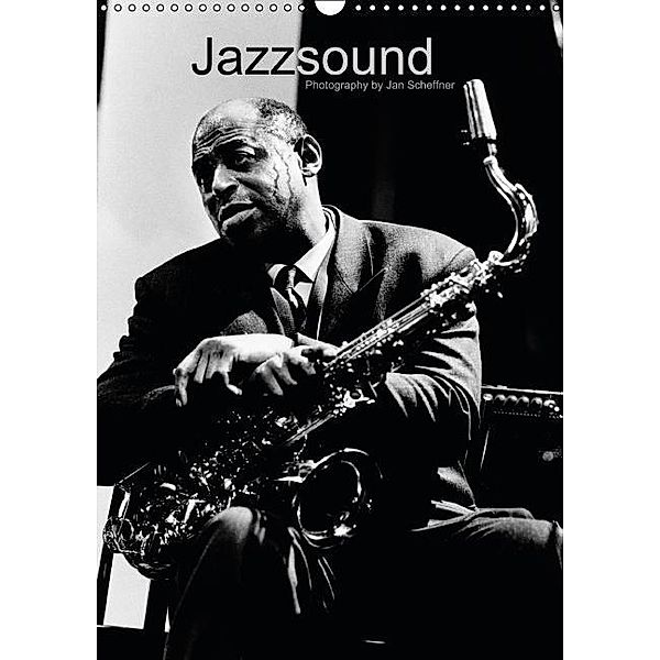 Jazzsound (Wandkalender 2015 DIN A3 hoch), Jan Scheffner