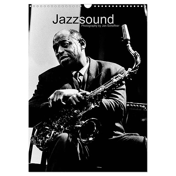 Jazzsound (Wandkalender 2024 DIN A3 hoch), CALVENDO Monatskalender, Jan Scheffner