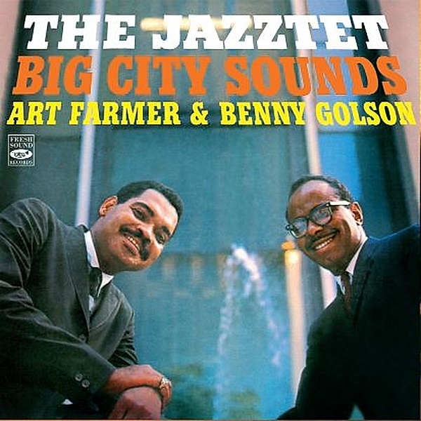 Jazztet Big City Sounds, The Jazztet, Art Farmer, Benny Golson