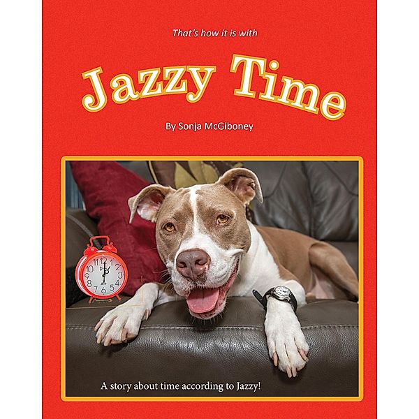 Jazzy Time (Jazzy's Books, Reading That's Dog-gone fun!, #2) / Jazzy's Books, Reading That's Dog-gone fun!, Sonja McGiboney