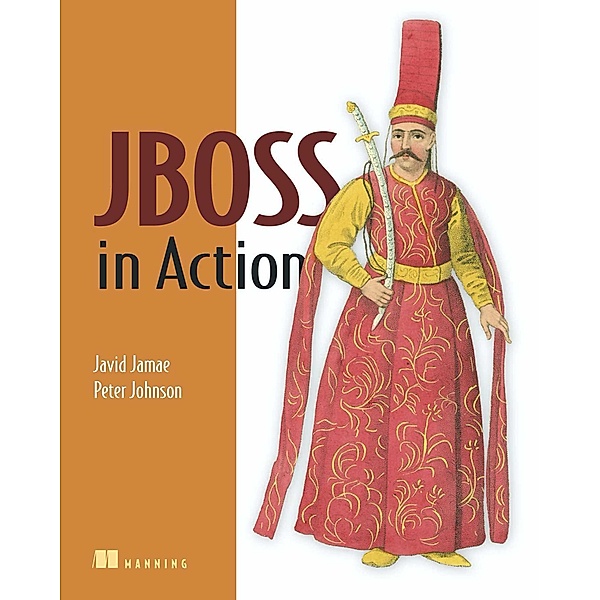 JBoss in Action, Javid Jamae, Peter Johnson