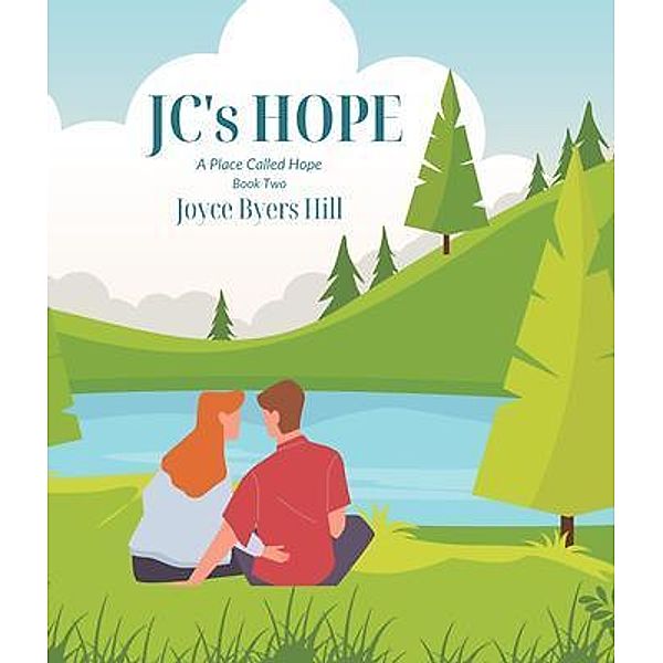 JC's Hope / A Place Called Hope Bd.2, Joyce Byers Hill