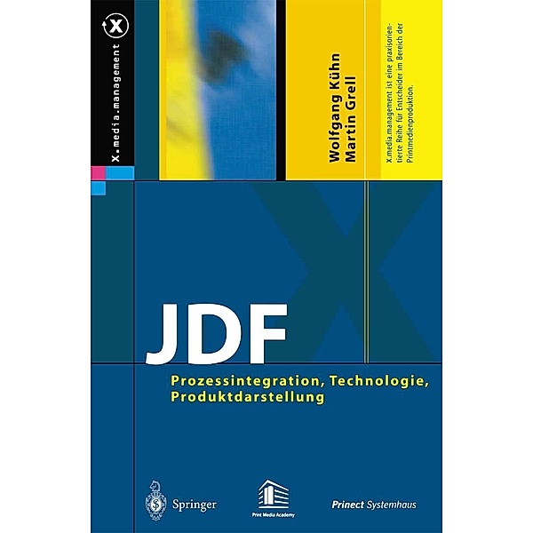 JDF / X.media.management, Wolfgang Kühn, Martin Grell