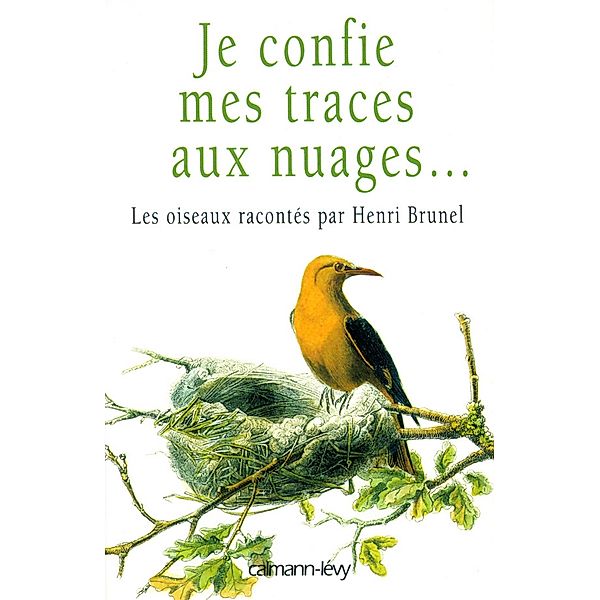 Je confie mes traces aux nuages... / Littérature Française, Henri Brunel