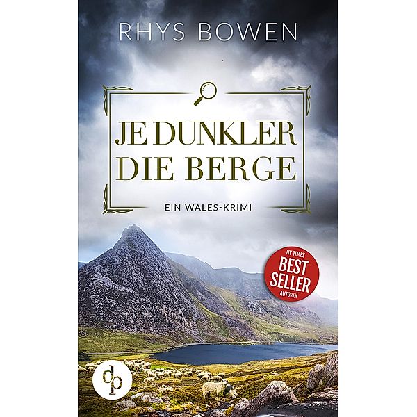 Je dunkler die Berge / Ein Fall für Constable Evans-Reihe Bd.5, Rhys Bowen