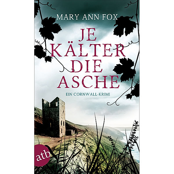 Je kälter die Asche / Gärtnerin Mags Blake Bd.3, Mary Ann Fox