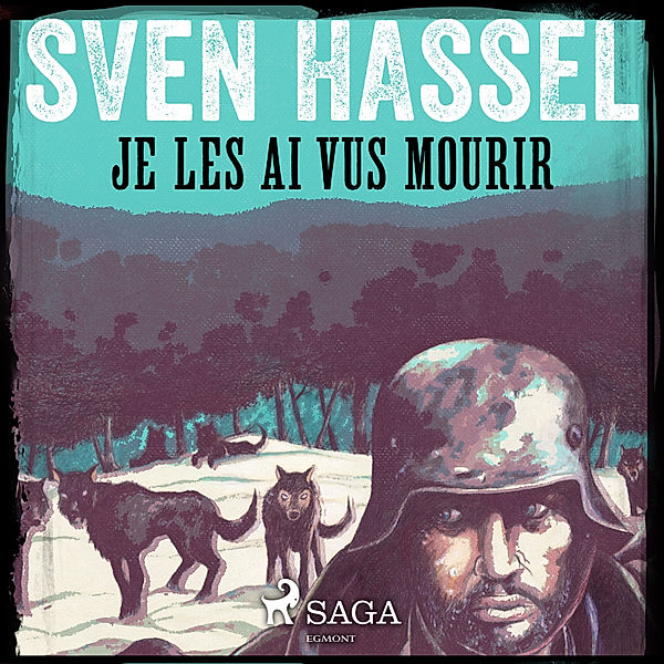 Je les ai vus mourir, Sven Hassel