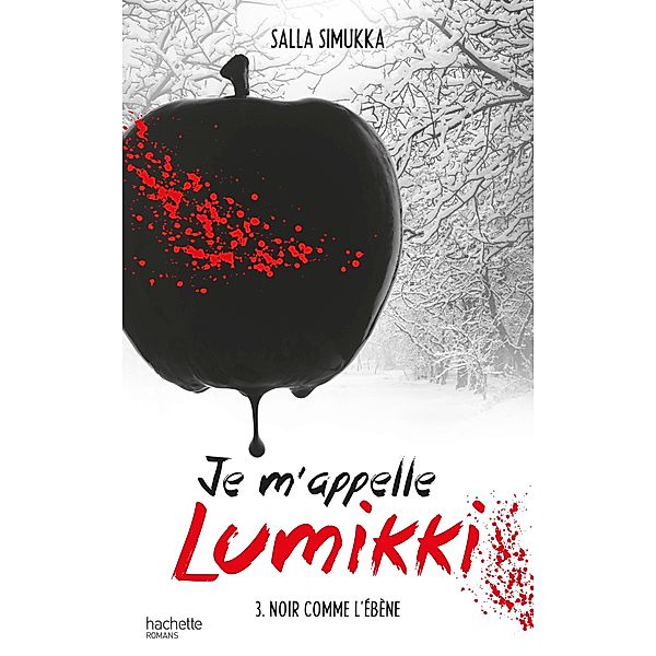 Je m'appelle Lumikki - Tome 3 - Noir comme l'ébène / Je m'appelle Lumikki Bd.3, Salla Simukka