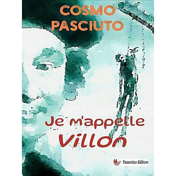 Je m'appelle Villon, Cosmo Pasciuto