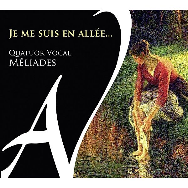 Je Me Suis En Allee..., Quatuor Vocal Meliades