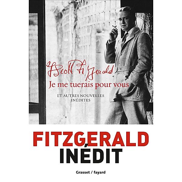 Je me tuerais pour vous (en coédition avec Fayard) / Littérature Etrangère, Francis Scott Fitzgerald