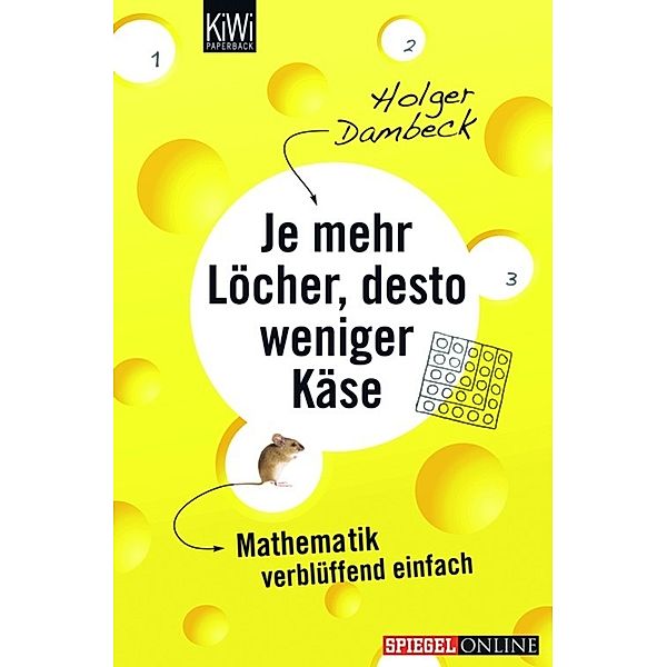 Je mehr Löcher, desto weniger Käse / Aus der Welt der Mathematik Bd.1, Holger Dambeck