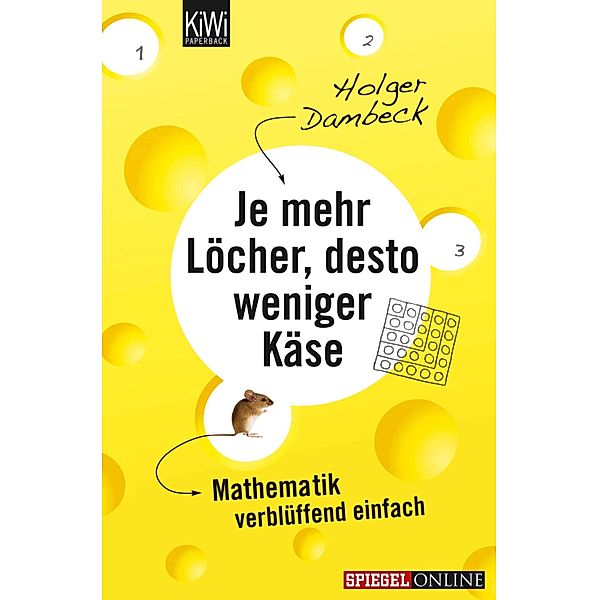 Je mehr Löcher, desto weniger Käse / Aus der Welt der Mathematik Bd.1, Holger Dambeck