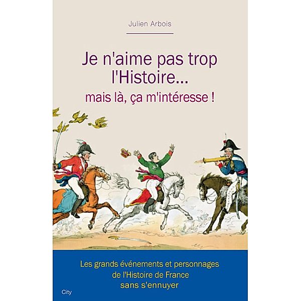 Je n'aime pas trop l'histoire, Julien Arbois