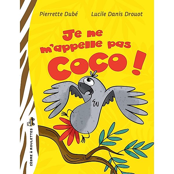 Je ne m'appelle pas Coco!, Dube Pierrette Dube