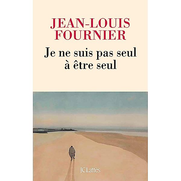 Je ne suis pas seul à être seul / Littérature française, Jean-Louis Fournier