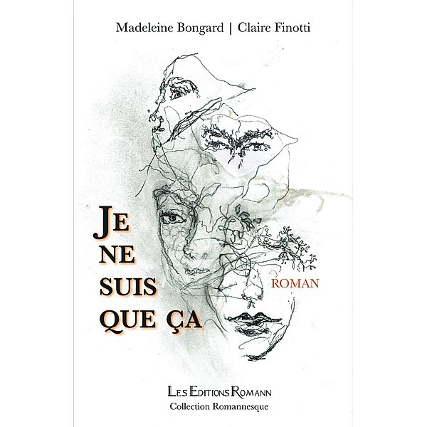 Je ne suis que ça, Madeleine Bongard, Claire Finotti