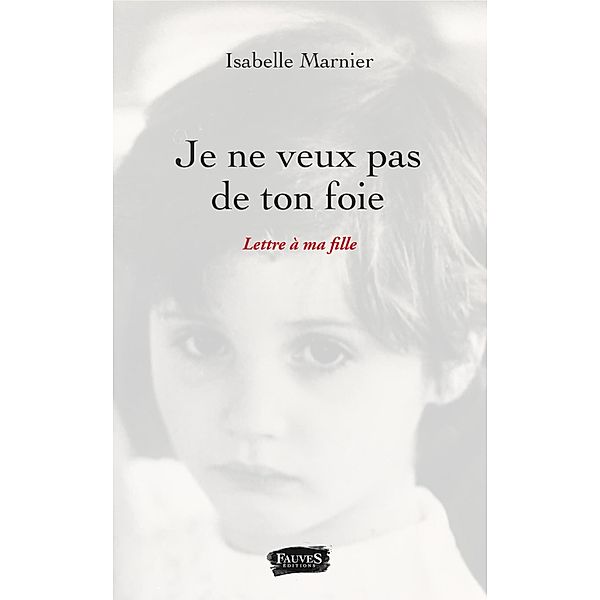 Je ne veux pas de ton foie, Marnier Isabelle Marnier