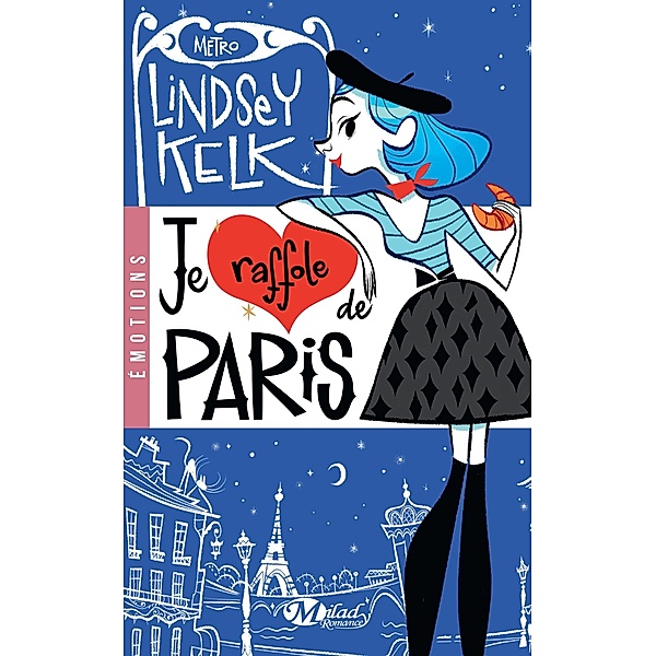 Je raffole de Paris / Emotions, Lindsey Kelk