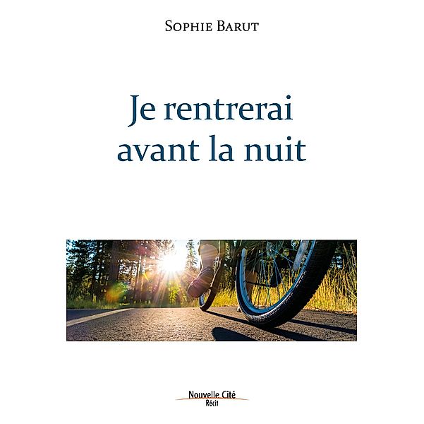 Je rentrerai avant la nuit, Sophie Barut