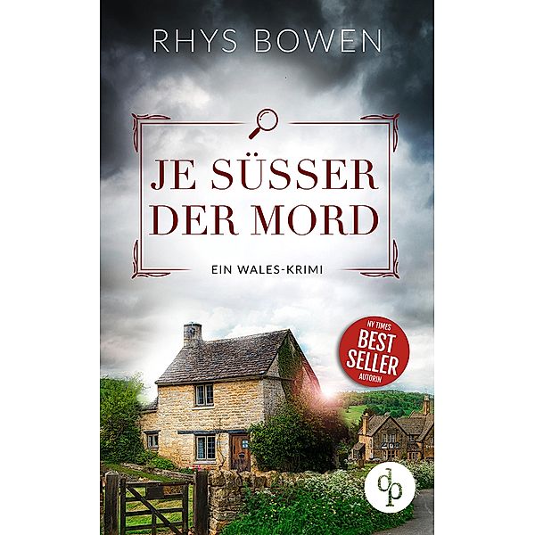 Je süßer der Mord / Ein Fall für Constable Evans-Reihe Bd.4, Rhys Bowen