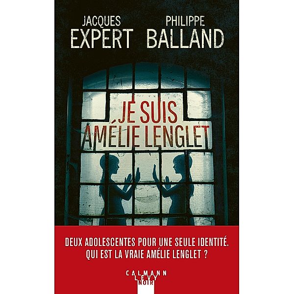 Je suis Amélie Lenglet / Suspense Crime, Philippe Balland, Jacques Expert