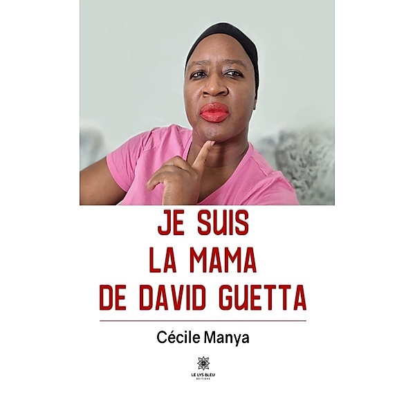 Je suis la Mama de David Guetta, Cécile Manya