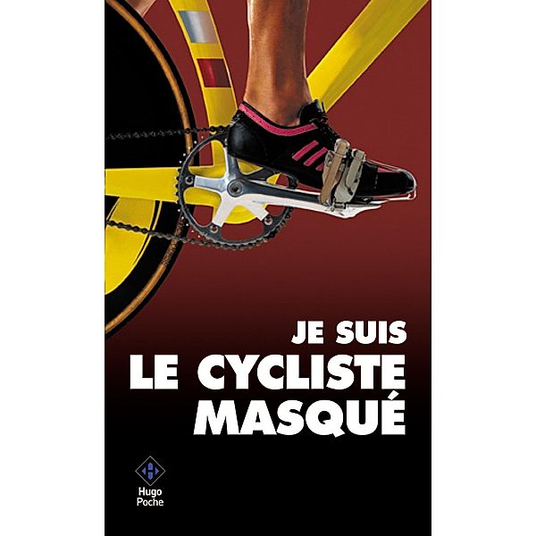 Je suis le cycliste masqué / Sport texte, Cy Cy masque, Antoine Vayer