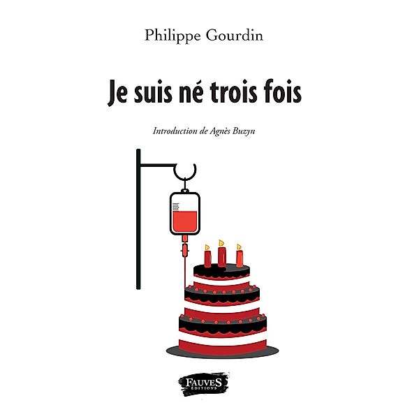 Je suis ne trois fois, Gourdin Philippe Gourdin