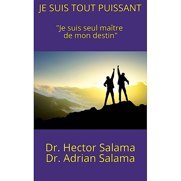 Je suis tout puissant, Hector Salama, Adrian Salama