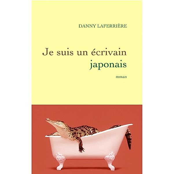 Je suis un écrivain japonais / Littérature Française, Dany Laferrière