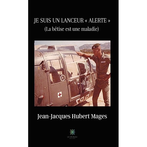 Je suis un lanceur « alerte », Jean-Jacques Hubert Mages