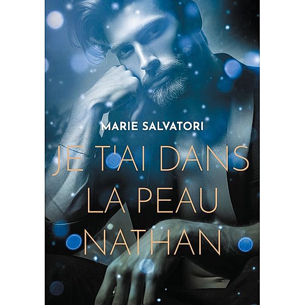 Je t'ai dans la peau Nathan / Golden Boys Bd.1, Marie Salvatori