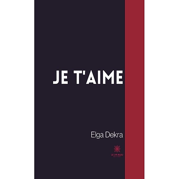 Je t'aime, Elga Dekra