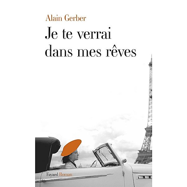 Je te verrai dans mes rêves / Littérature Française, Alain Gerber