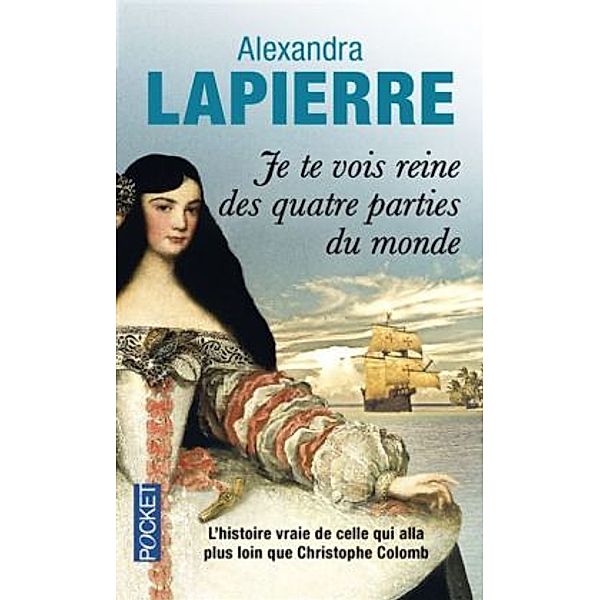 Je te vois reine des quatre parties du monde, Alexandre Lapierre