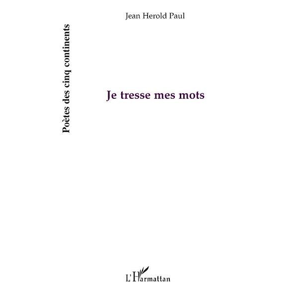 Je tresse mes mots, Jean-Herold Paul Jean-Herold Paul