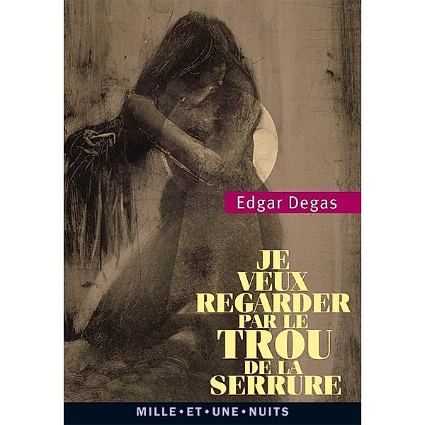 Je veux regarder par le trou de la serrure / La Petite Collection, Edgar Degas