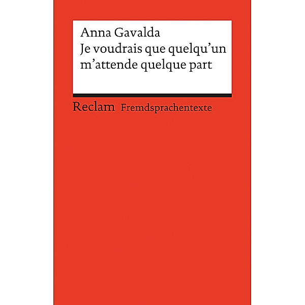 Je voudrais que quelqu'un m'attende quelque part, Anna Gavalda