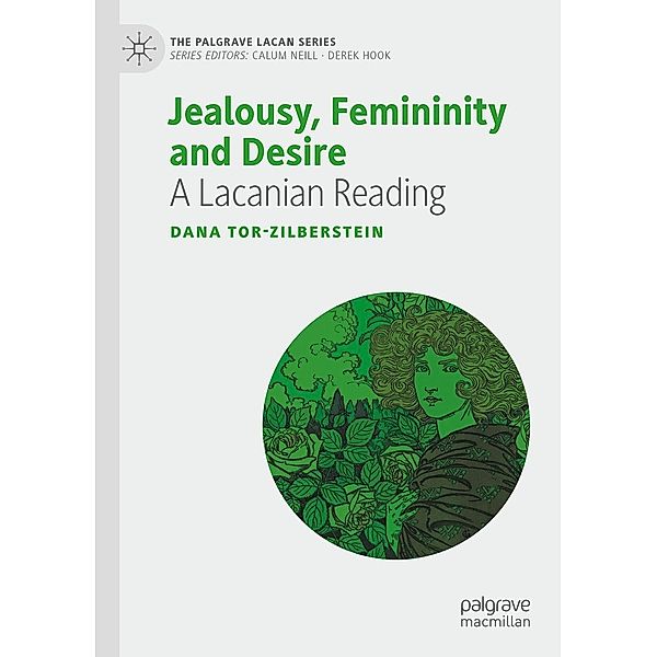Jealousy, Femininity and Desire / The Palgrave Lacan Series, Dana Tor-Zilberstein