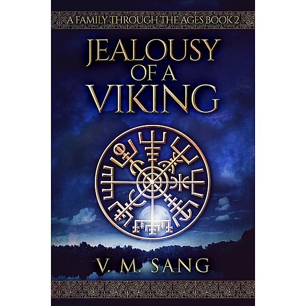 Jealousy Of A Viking / A Family Through The Ages Bd.2, V. M. Sang
