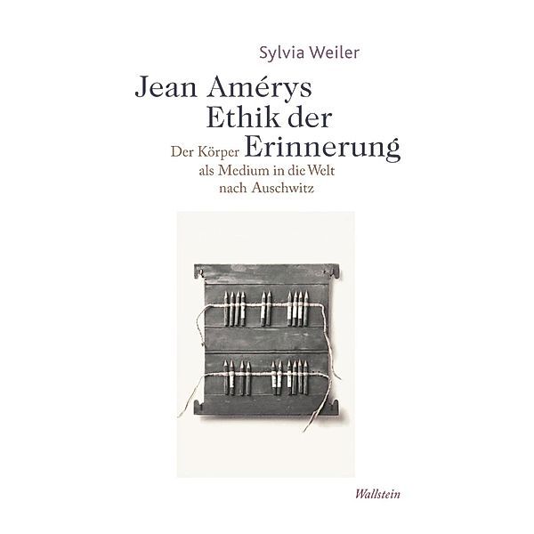 Jean Amérys Ethik der Erinnerung, Sylvia Weiler