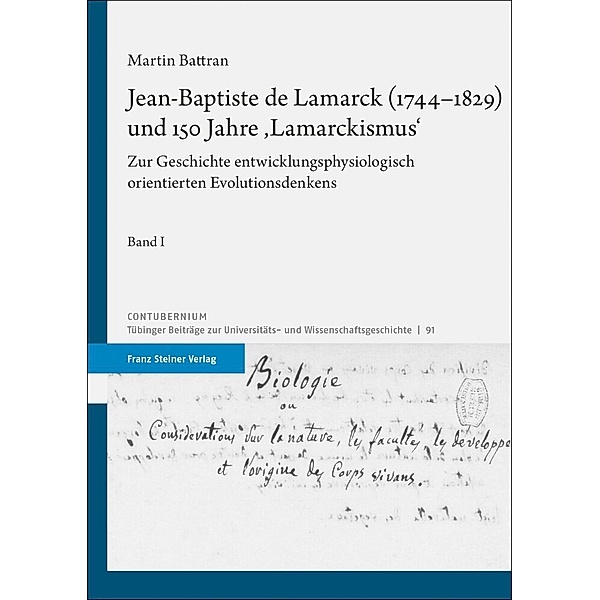 Jean-Baptiste de Lamarck (1744-1829) und 150 Jahre 'Lamarckismus', Martin Battran