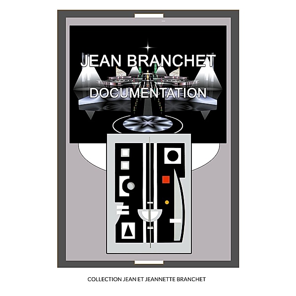 Jean Branchet / Jean et Jeannette Branchet Bd.1, Jean Branchet